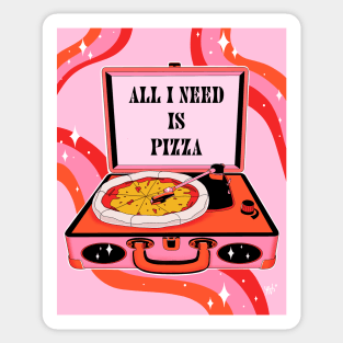 All I need is pizza Sticker
